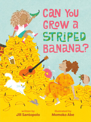 cover image of Can You Grow a Striped Banana?